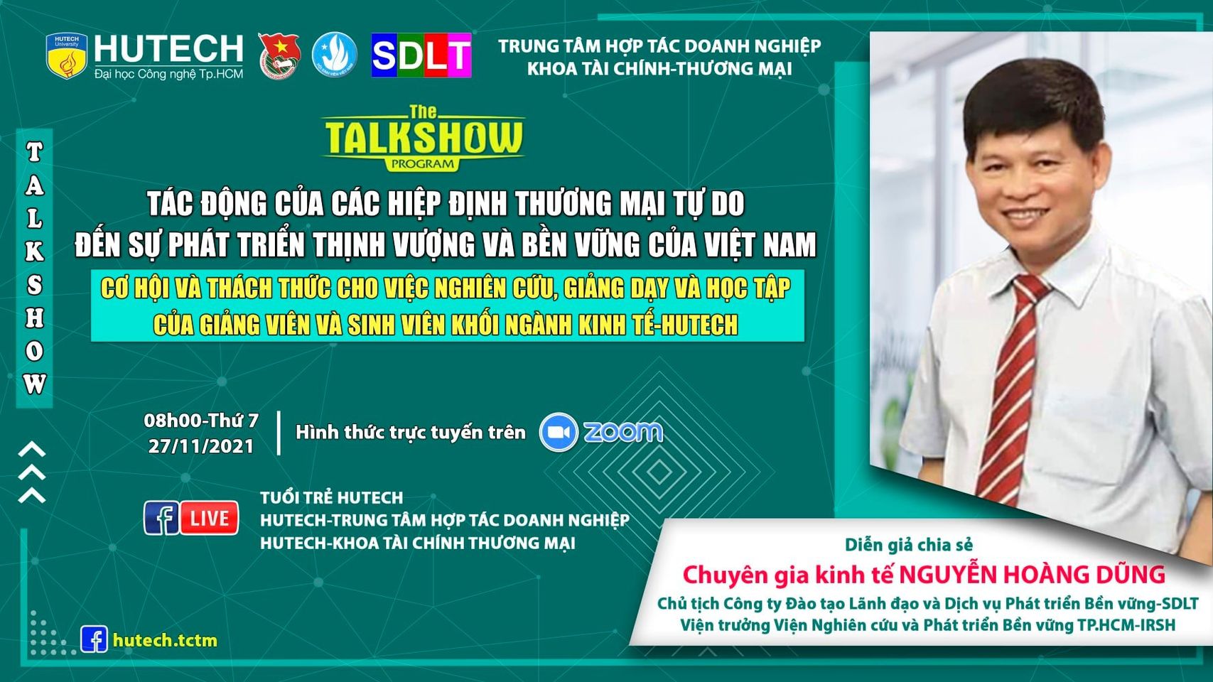 TALKSHOW “Tác động của các Hiệp định Thương mại tự do đến sự phát triển thịnh vượng và bền vững của Việt Nam – Cơ hội và thách thức cho việc nghiên cứu, giảng dạy và học tập của Giảng viên và sinh viên Khối ngành Kinh tế, HUTECH”