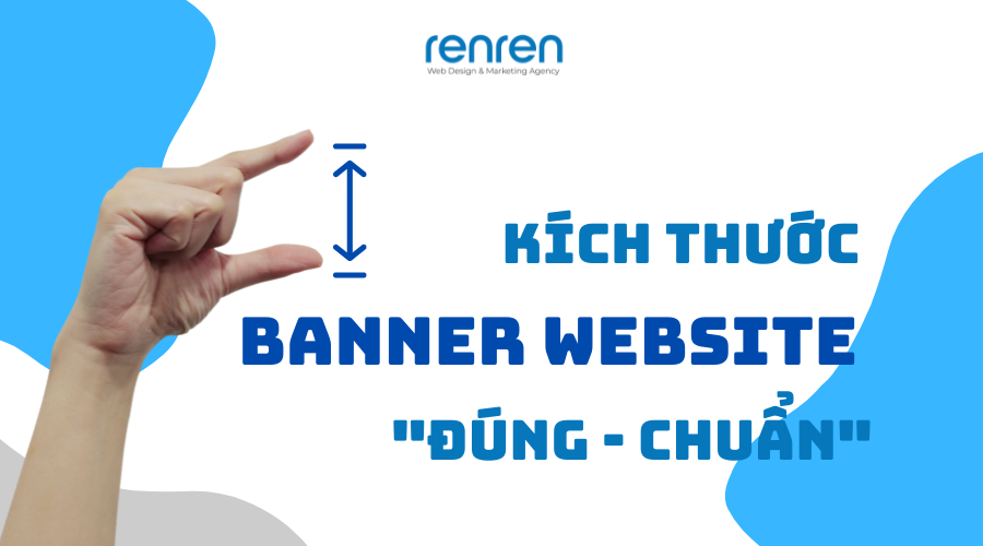 Cập nhật kích thước banner website “đúng – chuẩn”