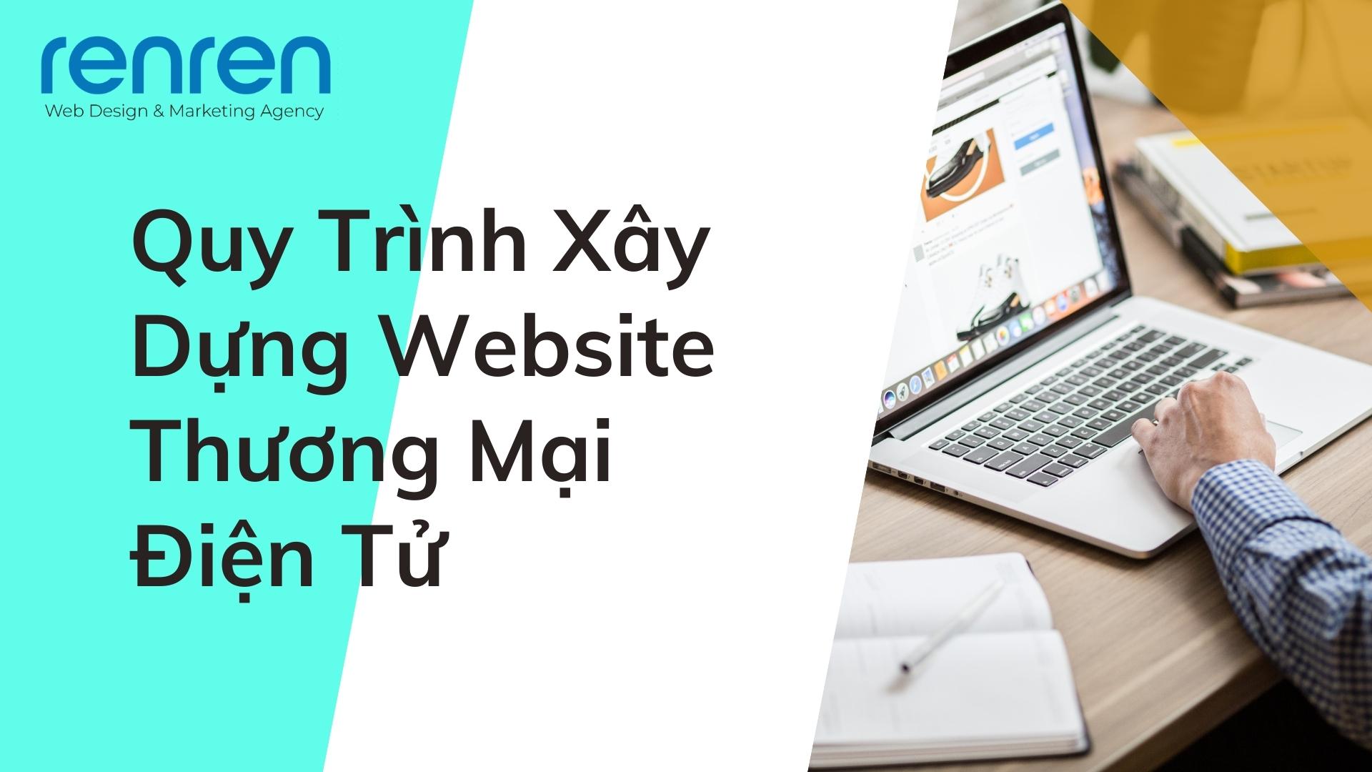 Quy Trình Xây Dựng Website Thương Mại Điện Tử