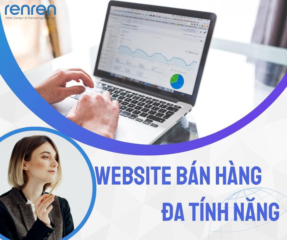 Thiết kế website bán hàng giúp tiếp cận khách hàng tốt hơn