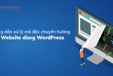 Hướng dẫn xử lý mã độc chuyển hướng trên Website dùng WordPress