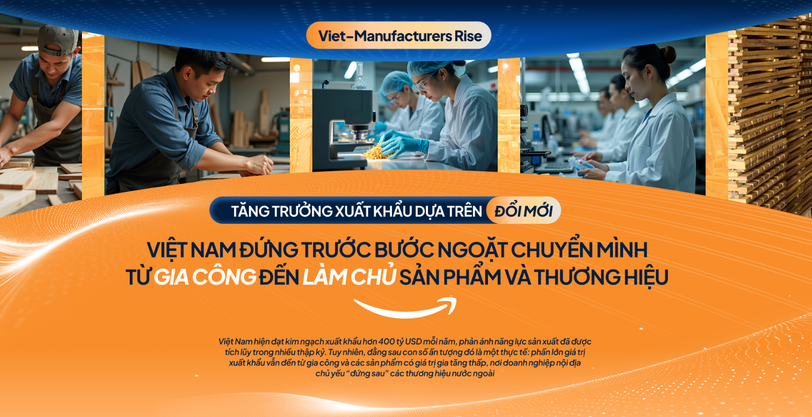 Tăng trưởng xuất khẩu dựa trên đổi mới: Việt Nam đứng trước bước ngoặc chuyển mình từ gia công đến làm chủ sản phẩm và thương hiệu